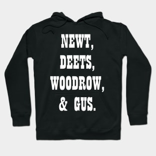 Newt, Deets, Gus, Woodrow Hoodie